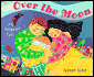 Over the Moon a sweet adoption book for children