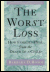 Order the worst loss